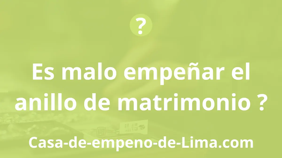 ¿Es malo empeñar el anillo de matrimonio?